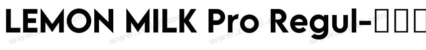 LEMON MILK Pro Regul字体转换